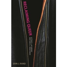 Reclaiming Queer by Erin J. Rand Paperback Book