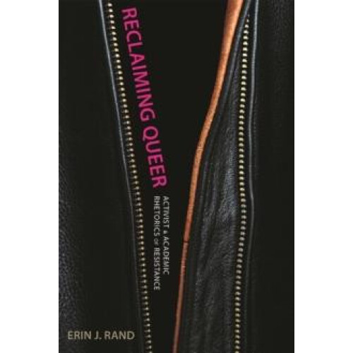 Reclaiming Queer by Erin J. Rand Paperback Book