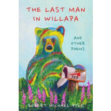 The Last Man in Willapa by Robert Michael Pyle Hardcover Book