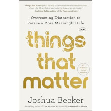 Things That Matter by Joshua Becker Paperback Book