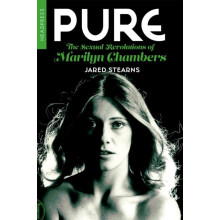 Pure The Sexual Revolutions of Marilyn Chambers by Jared Stearns Paper