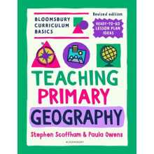 Bloomsbury Curriculum Basics Teaching Primary Geography by Dr. Paula O