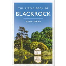The Little Book of Blackrock by Hugh Oram Paperback Book