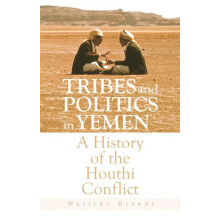 Tribes and Politics in Yemen by Marieke Brandt Paperback Book