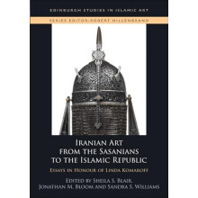 Iranian Art from the Sasanians to the Islamic Republic Hardcover Book