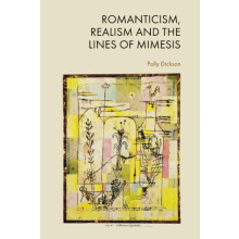 Romanticism Realism and the Lines of Mimesis by Dickson Polly Assistan