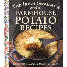 The Irish Grannys Pocket Farmhouse Potato Recipes Hardcover Book
