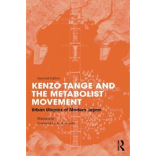 Kenzo Tange and the Metabolist Movement by Lin Zhongjie University of