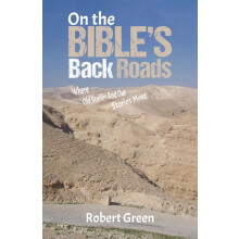 On the Bibles Back Roads by Robert Green Paperback Book
