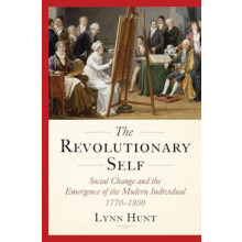 The Revolutionary Self by Lynn UCLA Hunt Hardcover Book