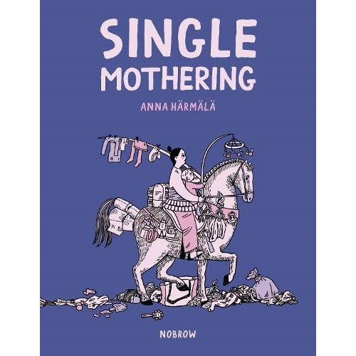 Single Mothering by Anna Harmala Paperback Book