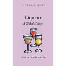 Liqueur by Lesley Jacobs Solmonson Hardcover Book