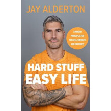 Hard Stuff Easy Life by Jay Alderton Hardcover Book