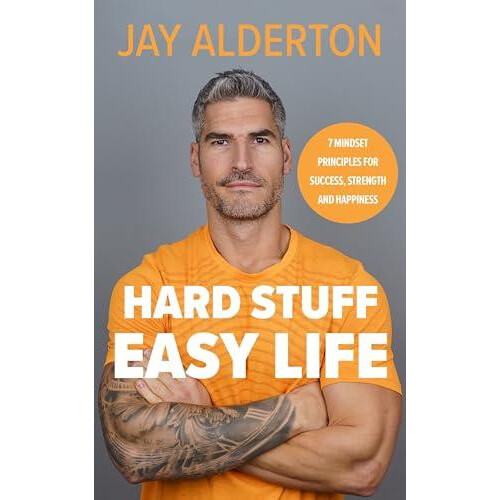 Hard Stuff Easy Life by Jay Alderton Hardcover Book