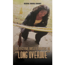 Detective Misty Rivers in quotLong Overduequot by Regena Andrea Grundy