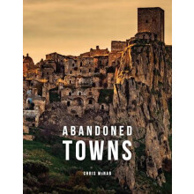 Abandoned Towns by Chris McNab Hardcover Book