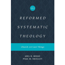 Reformed Systematic Theology Volume 4 by Paul M. Smalley Hardcover Boo