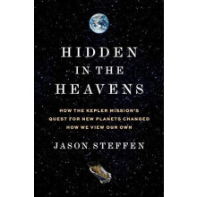Hidden in the Heavens by Dr Jason Steffen Hardcover Book
