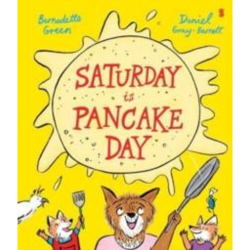 Saturday is Pancake Day by Daniel GrayBarnett Paperback Book