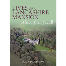 Lives of a Lancashire Mansion by Colin Dickinson Paperback Book