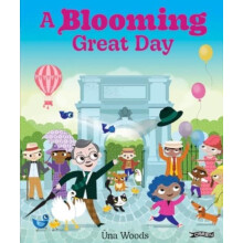 A Blooming Great Day by Una Woods Hardcover Book