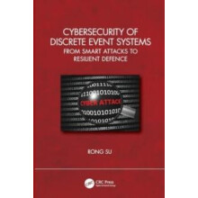 Cybersecurity of Discrete Event Systems by Rong Nanyang Technological