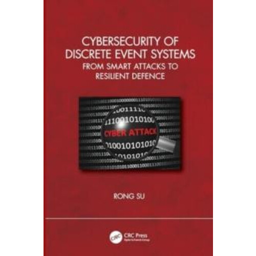 Cybersecurity of Discrete Event Systems by Rong Nanyang Technological