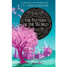 The Pattern of the World by J.T. Greathouse Paperback Book