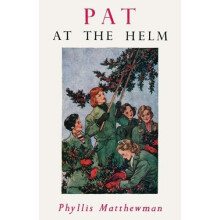Pat at the Helm by Phyllis Matthewman Paperback Book