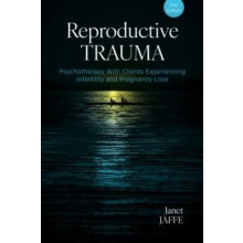 Reproductive Trauma by Janet Jaffe Paperback Book