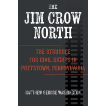 The Jim Crow North by Matthew George Washington Paperback Book