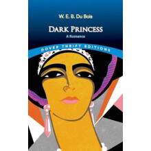 Dark Princess A Romance by W. E. B. Du Bois Paperback Book