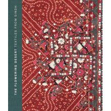 The Flowering Desert Textiles From Sindh by Hasan Askari Hardcover Boo