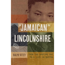 A Jamaican in Lincolnshire by Ralph Ottey Hardcover Book