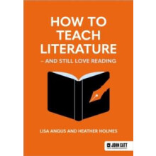 How to Teach Literature and Still Love Reading by Lisa Angus Paperback