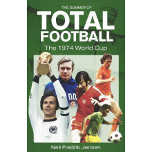 The Summer of Total Football by Neil Jensen Hardcover Book