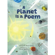 A Planet Is a Poem by Amanda West Lewis Hardcover Book