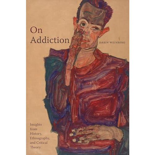 On Addiction by Darin Weinberg Paperback Book