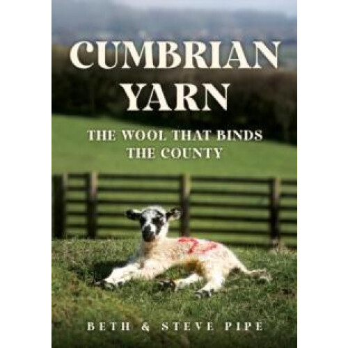 Cumbrian Yarn by Beth amp Steve Pipe Paperback Book