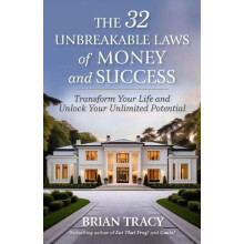 The 32 Unbreakable Laws of Money and Success by Brian Tracy Paperback