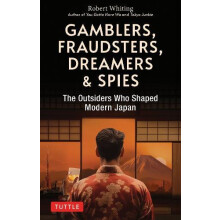 Gamblers Fraudsters Dreamers amp Spies by Robert Whiting Paperback Boo