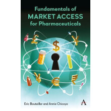 Fundamentals of Market Access for Pharmaceuticals by Annie Chicoye Har