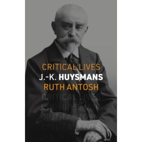 J.K. Huysmans by Ruth Antosh Paperback Book