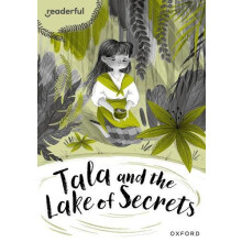 Readerful Rise Oxford Reading Level 10 Tala and the Lake of Secrets by