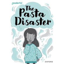 Readerful Rise Oxford Reading Level 10 The Pasta Disaster by Sufiya Ah