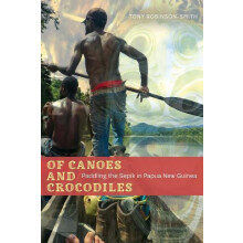 Of Canoes and Crocodiles by Tony RobinsonSmith Paperback Book