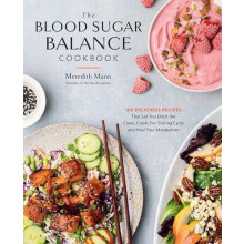 The Blood Sugar Balance Cookbook by Meredith Mann Paperback Book