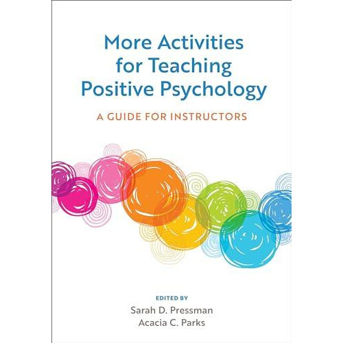 More Activities for Teaching Positive Psychology Paperback Book