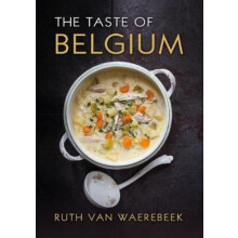 The Taste of Belgium by Ruth Van Waerebeek Hardcover Book
