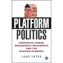 Platform Politics by Luke The University of Manchester Yates Paperback